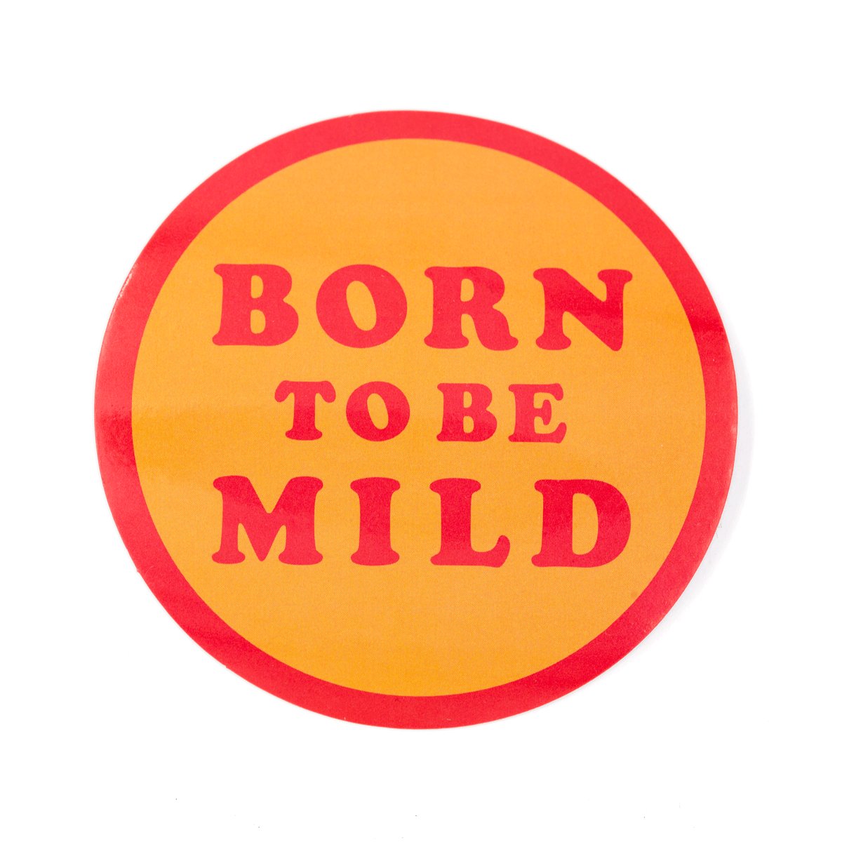 Born To Be Mild Vinyl Sticker - homesewn