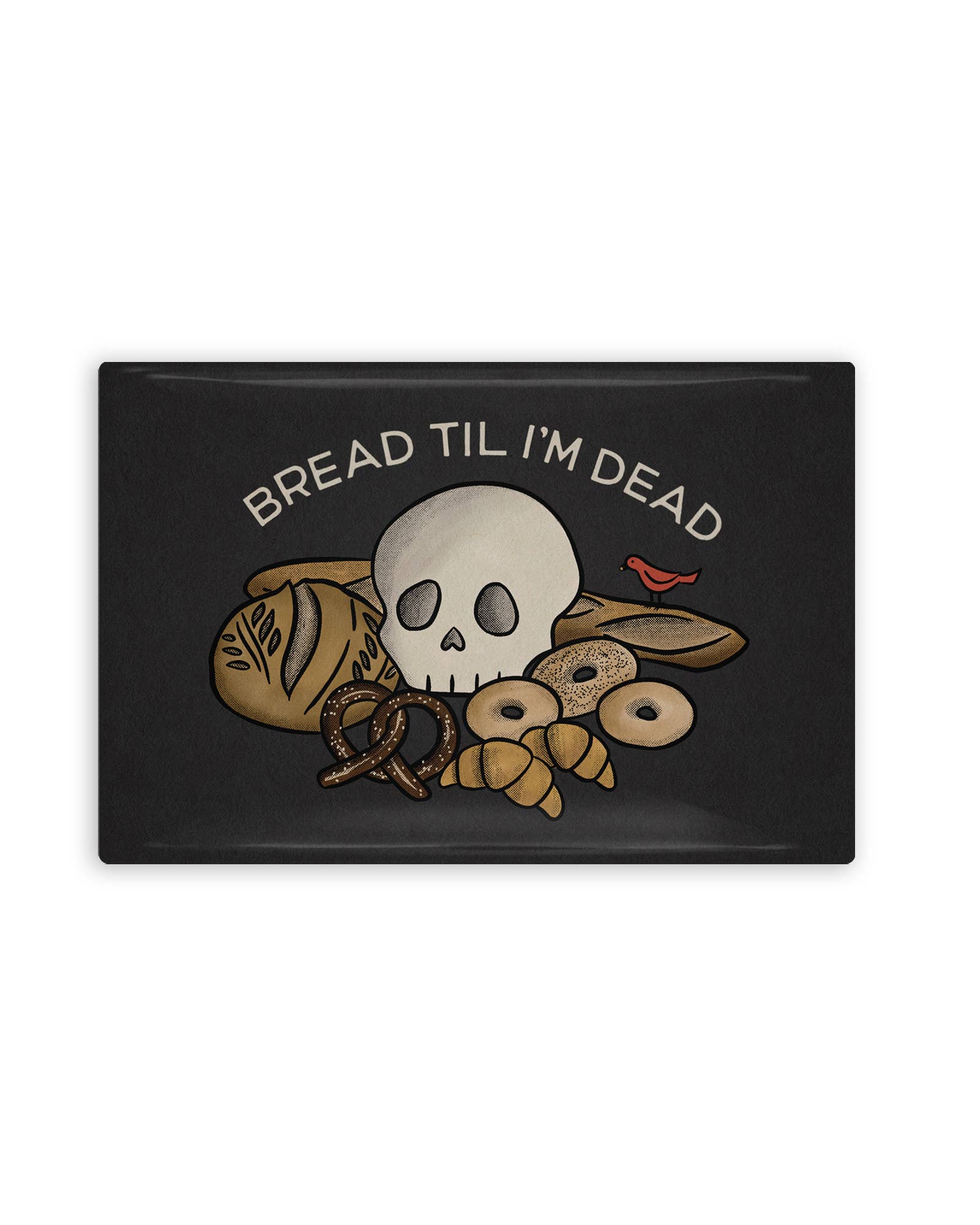 Bread Til I'm Dead Illustrated Magnet - homesewn