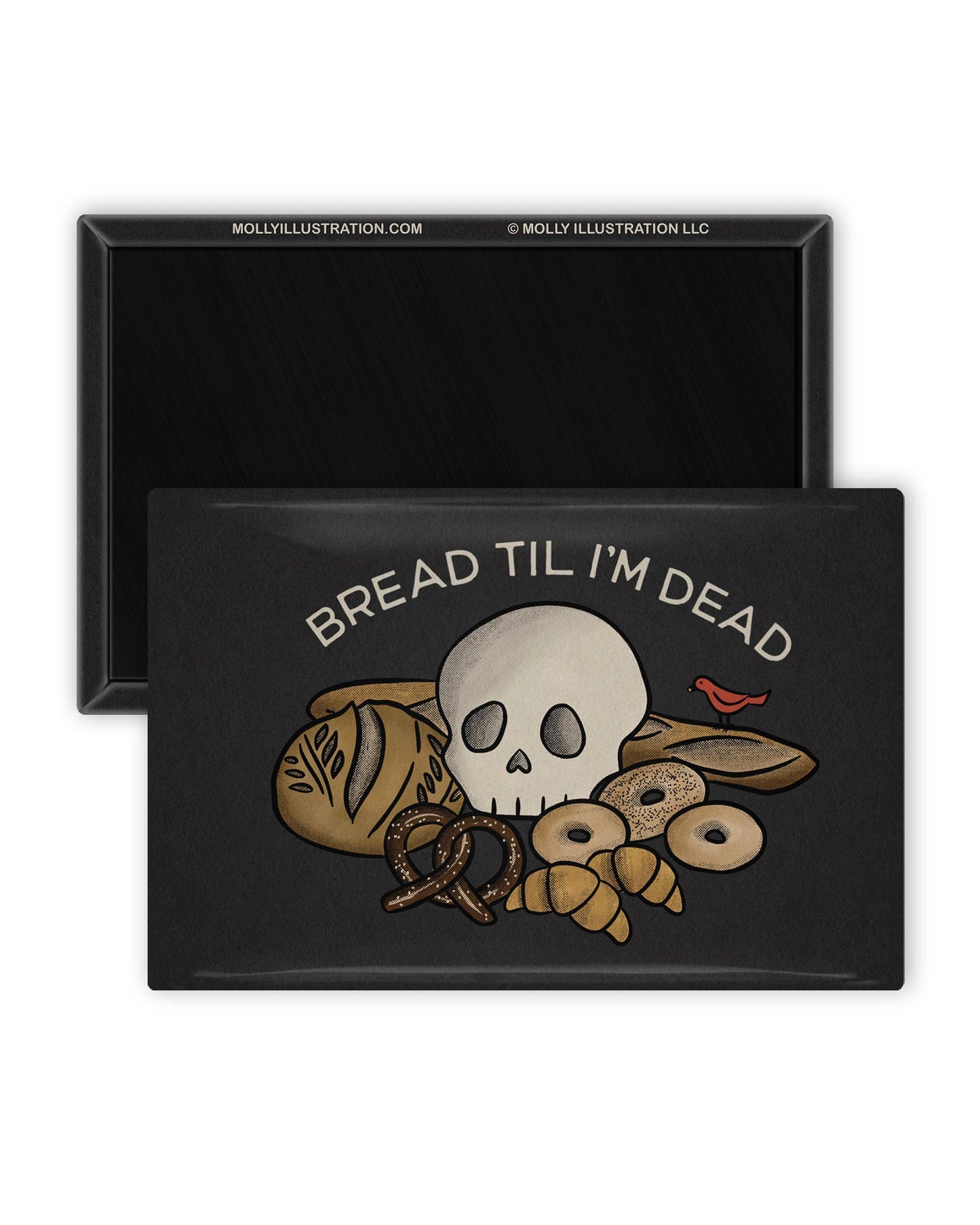 Bread Til I'm Dead Illustrated Magnet - homesewn