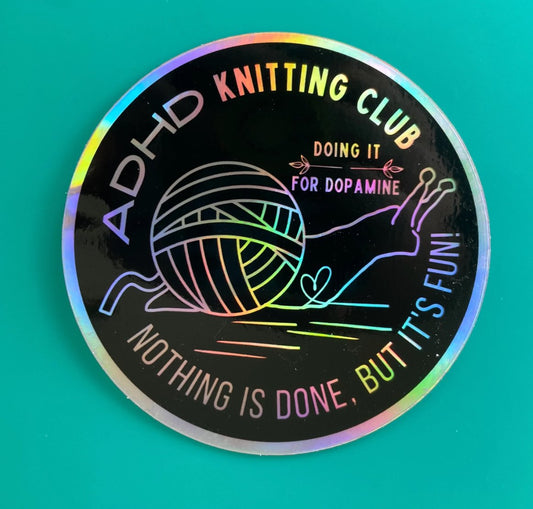 Holo Vinyl Sticker - ADHD Knitting Club Snail Mental Health - homesewn