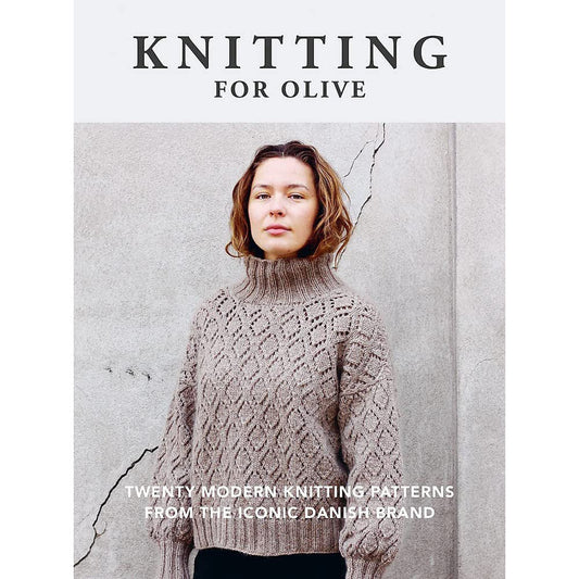 Knitting for Olive: Twenty Modern Knitting Patterns from the Iconic Danish Brand - homesewn