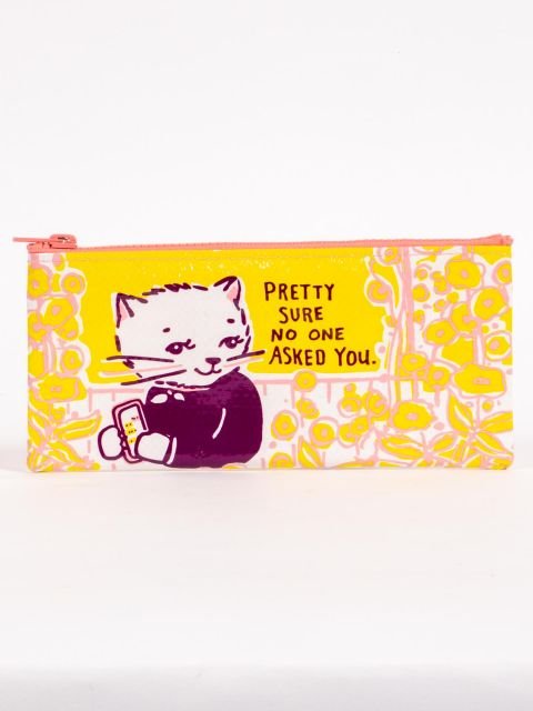 No One Asked You Pencil Case - homesewn