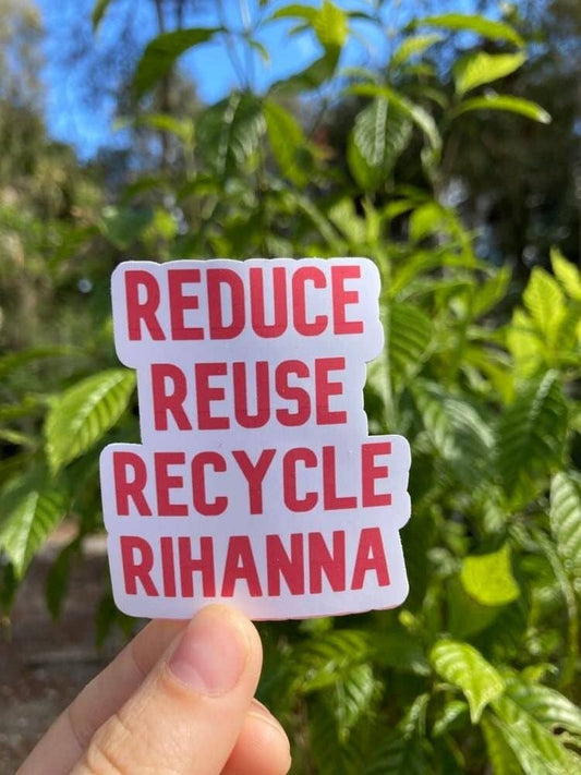 Reduce, Reuse, Recycle, Rihanna - homesewn