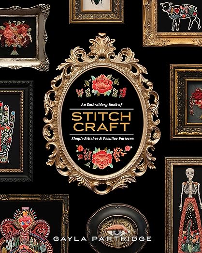 Stitchcraft: An Embroidery Book of Simple Stitches and Peculiar Patterns - homesewn