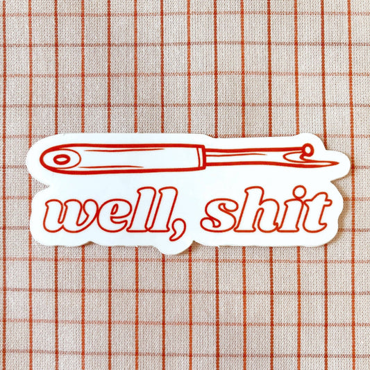 Well, Sh*t! Seam Ripper Sewing And Quilting Vinyl Sticker - homesewn